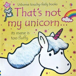 That's Not My Unicorn by Usborne Books (Touchy Feely Board Book) NEW